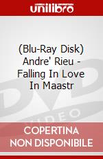 (Blu-Ray Disk) Andre' Rieu - Falling In Love In Maastr brd