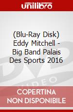 (Blu-Ray Disk) Eddy Mitchell - Big Band Palais Des Sports 2016 brd