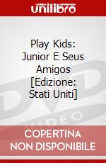 Play Kids: Junior E Seus Amigos [Edizione: Stati Uniti] dvd