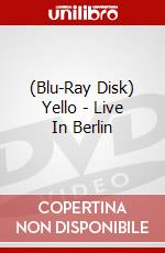 (Blu-Ray Disk) Yello - Live In Berlin brd