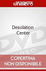 Desolation Center dvd