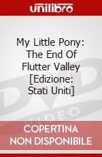My Little Pony: The End Of Flutter Valley [Edizione: Stati Uniti] dvd
