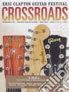 Eric Clapton - Crossroads Guitar Festival 2013 dvd