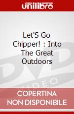Let'S Go Chipper! : Into The Great Outdoors dvd