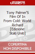 Tony Palmer'S Film Of In From Cold: World Richard [Edizione: Stati Uniti] dvd