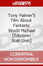 Tony Palmer'S Film About Fantastic World Michael [Edizione: Stati Uniti] dvd