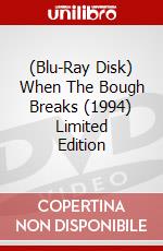 (Blu-Ray Disk) When The Bough Breaks (1994) Limited Edition brd