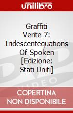 Graffiti Verite 7: Iridescentequations Of Spoken [Edizione: Stati Uniti] dvd