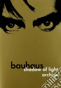 Bauhaus. Shadow of Light - Archive dvd