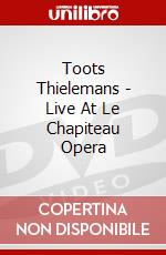 Toots Thielemans - Live At Le Chapiteau Opera dvd