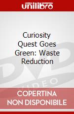 Curiosity Quest Goes Green: Waste Reduction dvd