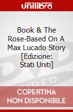 Book & The Rose-Based On A Max Lucado Story [Edizione: Stati Uniti] dvd