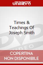 Times & Teachings Of Joseph Smith dvd