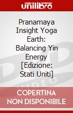 Pranamaya Insight Yoga Earth: Balancing Yin Energy [Edizione: Stati Uniti] dvd