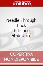 Needle Through Brick [Edizione: Stati Uniti] film in dvd