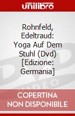 Rohnfeld, Edeltraud: Yoga Auf Dem Stuhl (Dvd) [Edizione: Germania] dvd