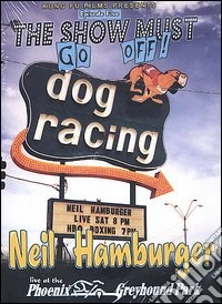 Neil Hamburger. Live at the Phoenix Greyhound Park dvd