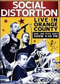 Social Distortion. Live in Orange County dvd