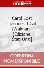 Carol Lost Episodes 1Dvd [Walmart] [Edizione: Stati Uniti] dvd