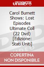 Carol Burnett Shows: Lost Episodes Ultimate Coll (22 Dvd) [Edizione: Stati Uniti] dvd