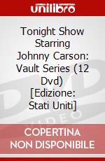 Tonight Show Starring Johnny Carson: Vault Series (12 Dvd) [Edizione: Stati Uniti] dvd