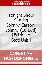 Tonight Show Starring Johnny Carson: Johnny (10 Dvd) [Edizione: Stati Uniti] dvd