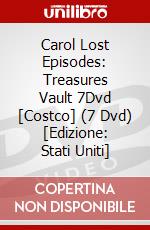 Carol Lost Episodes: Treasures Vault 7Dvd [Costco] (7 Dvd) [Edizione: Stati Uniti] dvd