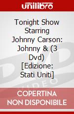 Tonight Show Starring Johnny Carson: Johnny & (3 Dvd) [Edizione: Stati Uniti] dvd
