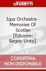 Igus Orchestra - Memories Of Scotlan [Edizione: Regno Unito] dvd