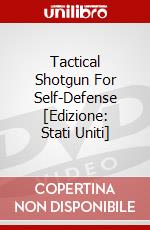 Tactical Shotgun For Self-Defense [Edizione: Stati Uniti] dvd