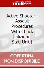 Active Shooter - Assault Procedures With Chuck [Edizione: Stati Uniti] dvd