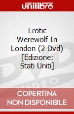 Erotic Werewolf In London (2 Dvd) [Edizione: Stati Uniti] dvd