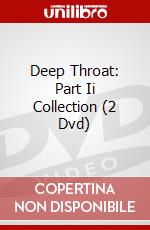 Deep Throat: Part Ii Collection (2 Dvd) dvd