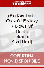 (Blu-Ray Disk) Cries Of Ecstasy / Blows Of Death [Edizione: Stati Uniti] brd