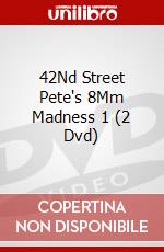42Nd Street Pete's 8Mm Madness 1 (2 Dvd) dvd