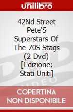 42Nd Street Pete'S Superstars Of The 70S Stags (2 Dvd) [Edizione: Stati Uniti] dvd