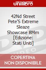 42Nd Street Pete'S Extreme Sleaze Showcase 8Mm [Edizione: Stati Uniti] dvd