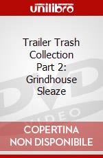 Trailer Trash Collection Part 2: Grindhouse Sleaze dvd