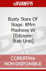 Busty Stars Of Stags: 8Mm Madness Vii [Edizione: Stati Uniti] dvd