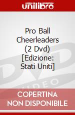 Pro Ball Cheerleaders (2 Dvd) [Edizione: Stati Uniti] dvd