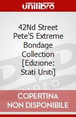 42Nd Street Pete'S Extreme Bondage Collection [Edizione: Stati Uniti] dvd