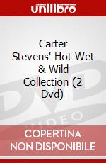 Carter Stevens' Hot Wet & Wild Collection (2 Dvd) dvd