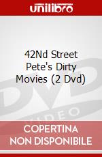 42Nd Street Pete's Dirty Movies (2 Dvd) dvd