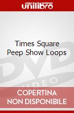 Times Square Peep Show Loops dvd