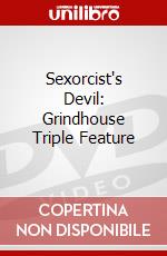 Sexorcist's Devil: Grindhouse Triple Feature dvd