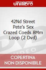 42Nd Street Pete's Sex Crazed Coeds 8Mm Loop (2 Dvd) dvd