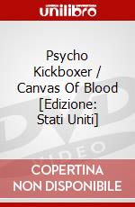 Psycho Kickboxer / Canvas Of Blood [Edizione: Stati Uniti] dvd