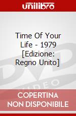 Time Of Your Life - 1979 [Edizione: Regno Unito] dvd