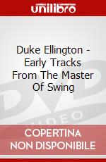 Duke Ellington - Early Tracks From The Master Of Swing dvd