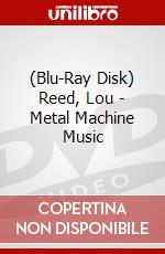 (Blu-Ray Disk) Reed, Lou - Metal Machine Music brd